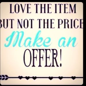 I’m always open to reasonable offers!!!